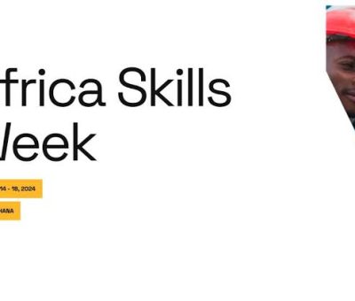 Africa Skills Week Kicks Off in Accra, Ghana, to Equip the Workforce of Tomorrow