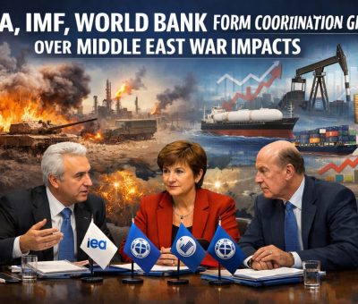 IEA, IMF, World Bank Form Coordination Group Over Middle East War Impacts