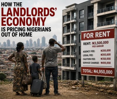 How the Landlords’ Economy is Pricing Nigerians Out of Home