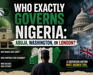Who exactly governs Nigeria: Abuja, Washington, or London?
