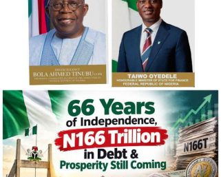 66 Years of Independence, N166Trn in Debt & Prosperity Still Coming